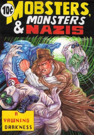 [Mobsters, Monsters & Nazis 05] • A Yawning Darkness